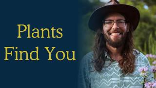 Do Plants Find Us When We Need Them? | Kyle Denton