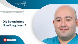 Diş Beyazlatma Nasıl Uygulanır ?