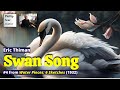 Eric h thiman swan song