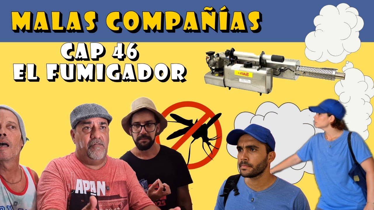 46 MALAS COMPAÑÍAS - El Fumigador