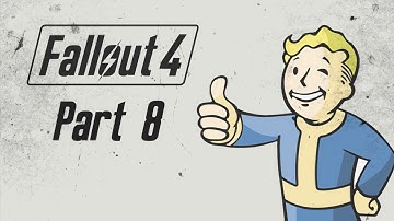 Fallout 4 Gameplay Part 8 - Semper Invicta - No Commentary