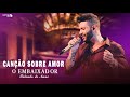 Gusttavo Lima - Declaração de Amor (O Embaixador Falando de Amor)