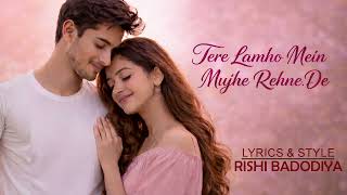 Tere Lamho Mein Mujhe Rehne De ❤️ Emotional Romantic Song 🌙 Radar Production 🎬 Rishi Badodiya screenshot 2