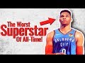 Why Russell Westbrook Is The WORST Superstar Of ALL TIME!