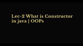 Let-02 What is Constructor in Java | Object Oriented Programming | Java Boosters.