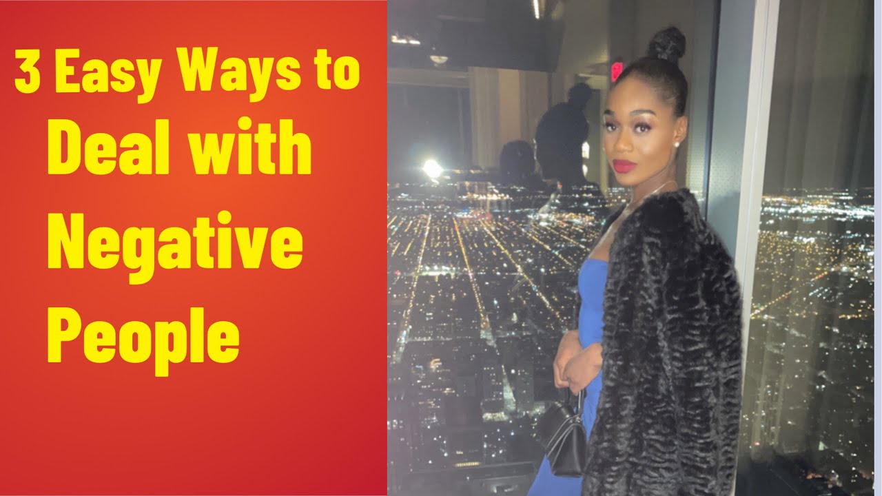 3 easy Ways to deal with negative people - YouTube