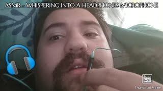 ASMR PARODY - Whispering Into A Headphones Microphone