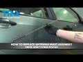 How to Replace Antenna Mast Assembly 2000-2007 Ford Focus