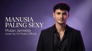 Manusia Paling Sexy – Mulan Jameela | RNB Soul Version | Cover by VK Music Official screenshot 1