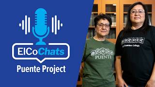 Celebrating 40 Years of Puente Project at El Camino College | ElCo Chats