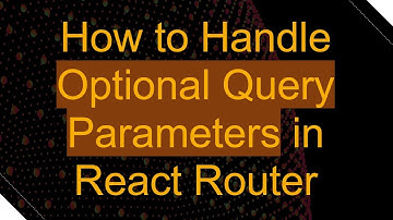 How to Handle Optional Query Parameters in React Router