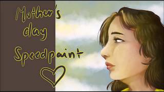 | Mother's Day | Speedpaint |