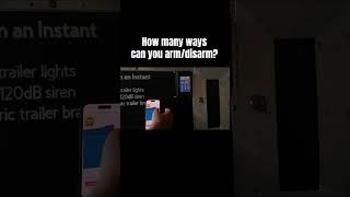 Showing you multiple way to arm or disarm your trailer security system