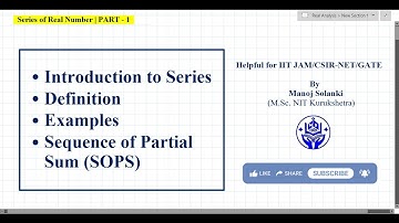 Series of Real Numbers Part-1 | Introduction, Definition, Examples & Sequence of Partial Sums (SOPS)