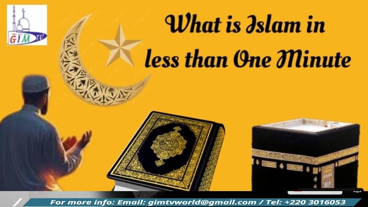 WHAT IS ISLAM IN ONE MINUTE