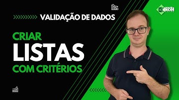 Criar Listas de Validação de Dados com Critérios no Excel