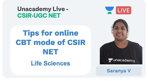 Tips for online CBT mode of CSIR NET | Life Sciences | Unacademy Live - CSIR UGC NET |  Saranya V
