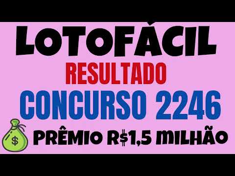 Lotofacil lotofacil concurso 2246 lotofacil de hoje resultado da lotofacil de hoje lotofacil 2246