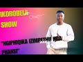 iKOROBELA SHOW EP97 S2 "NGIPHIQIKA IZIMPETHU NGAPHANSI"