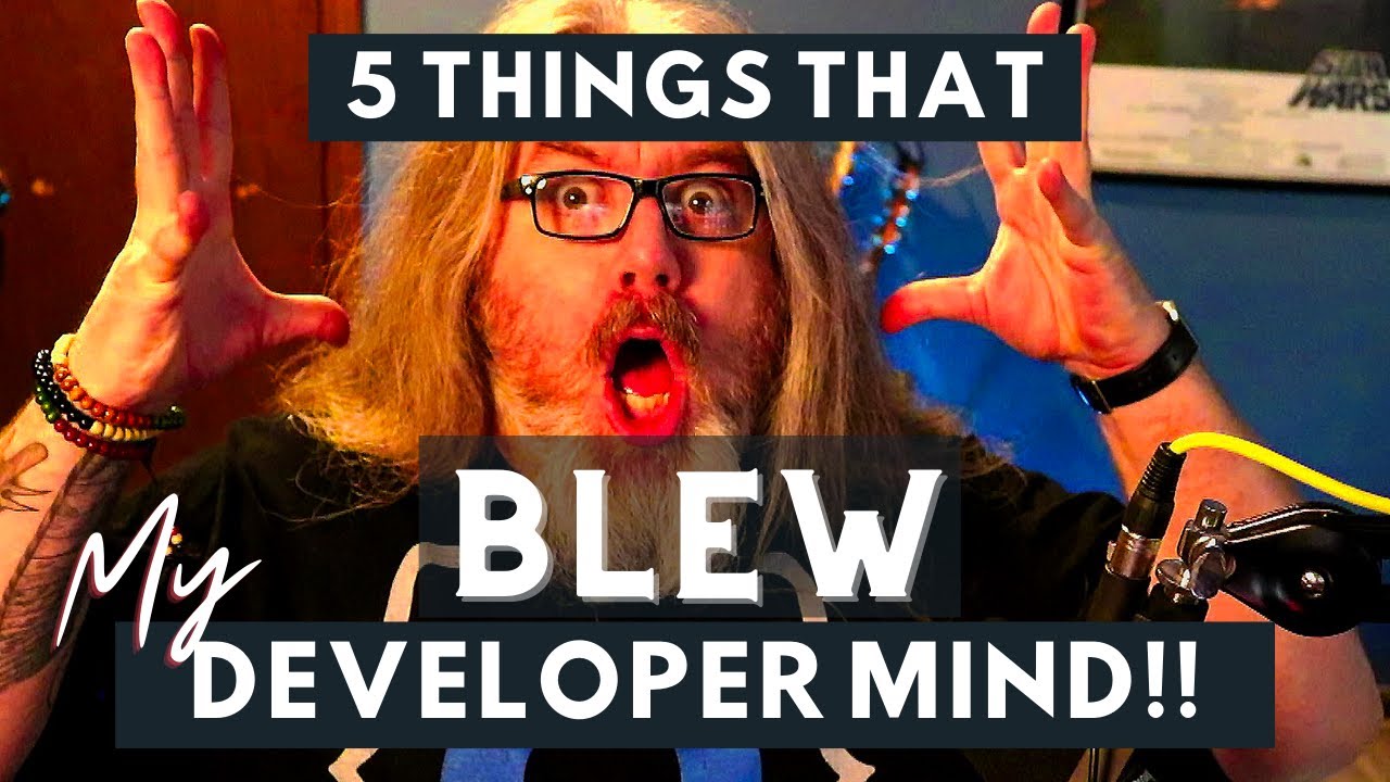 5 Things That Blew My Developer Mind!! YouTube 5 Things That Blew My Developer Mind!! YouTube
