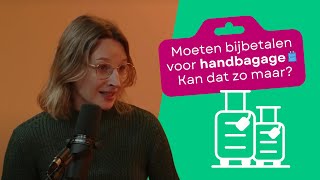 Moeten Bijbetalen Voor Handbagage, Kan Dat Zo Maar?