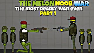 THE MELON NOOB WAR PART 1 (Melon playground)