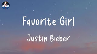 Justin Bieber - Favorite Girl (Lyrics)
