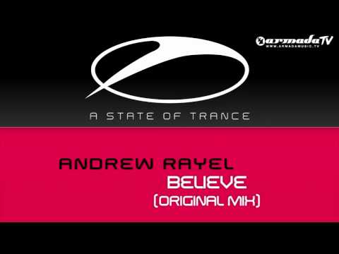 Andrew Rayel — Andrew Rayel - Believe (Original Mix)