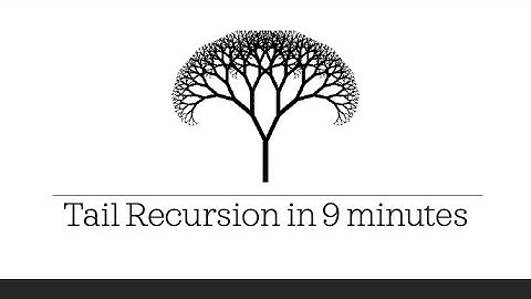 Tail Recursion - Simply Explained
