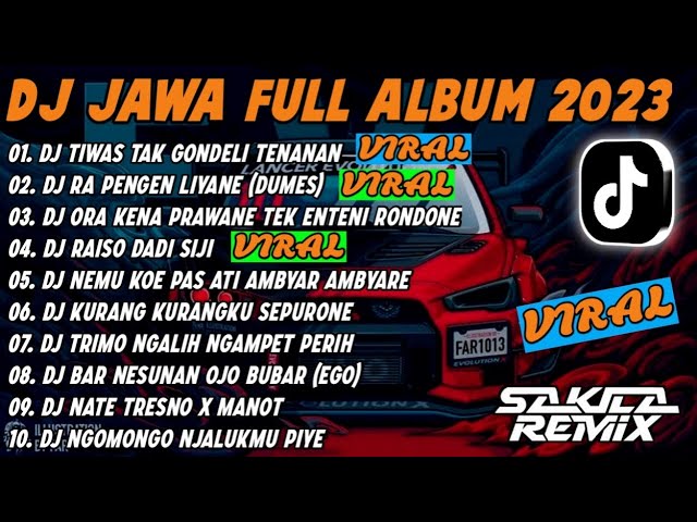 DJ JAWA FULL ALBUM VIRAL TIKTOK TERBARU 2023 || DJ TIWAS TAK GONDELI TENANAN x DJ RAISO DADI SIJI class=