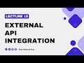 Lecture 15 - External API Integrations - WP Plugin Development Course 2025