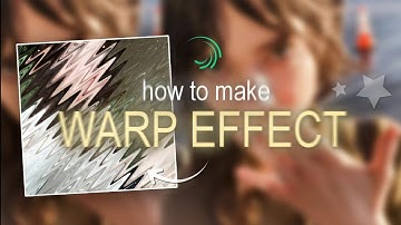 warp effect tutorial on alight motion ―beginner friendly