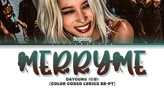 DAYOUNG (다영) 'marry me' (Color Coded Lyrics BR-PT)