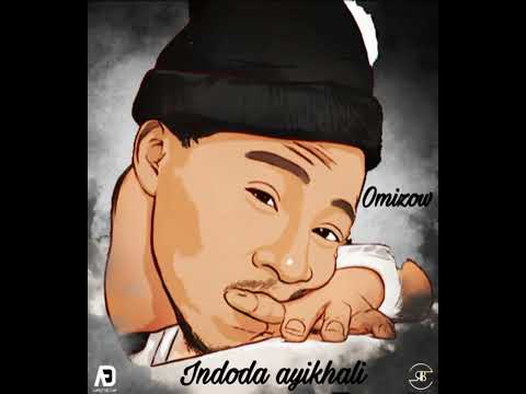 Omizow - indoda ayikhali