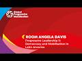 Room Angela Davis: Progressive Leadership II: Democracy and Mobilisation in Latin America