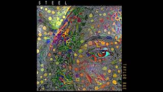 TAYLOR RAE - STEEL