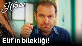 Hicran 38. Bölüm - Elifin Bilekliği