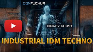BINARY GHOST | CGNFUCHUR | Dark Techno Cyber Industrial