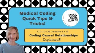 ICD10CM Coding Causal Relationships Explained!!!