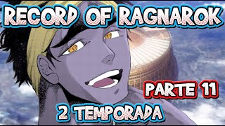 RECORD OF RAGNAROK 2 TEMPORADA - PARTE 11 