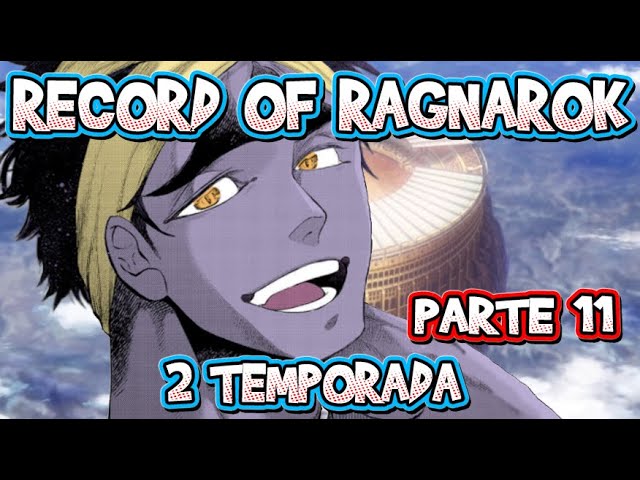RECORD OF RAGNAROK 2 TEMPORADA - PARTE 22 (CAPÍTULO 51) 