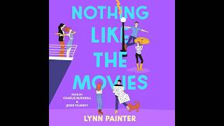 Nothing Like the Movies by Lynn Painter  Romantic Comedy Audiobook  Full Story | Full Audiobook