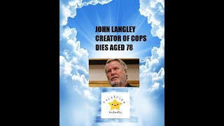 John Langley creator of COPS dies of heart attack aged 78