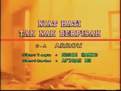 Lagu Malaysia.. niat hati tak nak berpisah (Arrow)