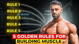 The 5 Golden Rules For Building Muscle (90% of all progress is made here)