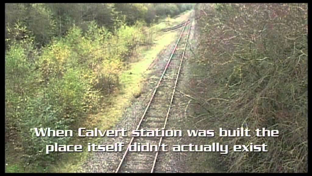 Calvert the place Search for the old Station YouTube