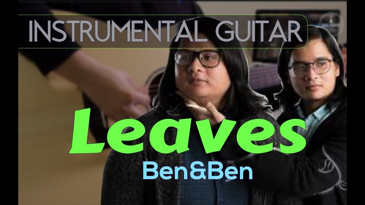 Ben&Ben Leaves instrumental guitar karaoke version cover with lyrics