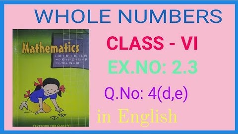 Class 6 Whole Numbers / Chapter 2 Ex 2.3 Q 4(d,e) / CBSE Class 6 Maths