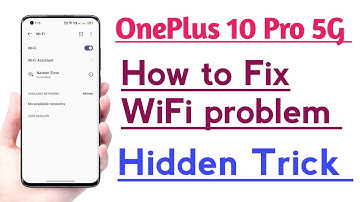 OnePlus 10 Pro 5G How to Fix WiFi problem Hidden Trick