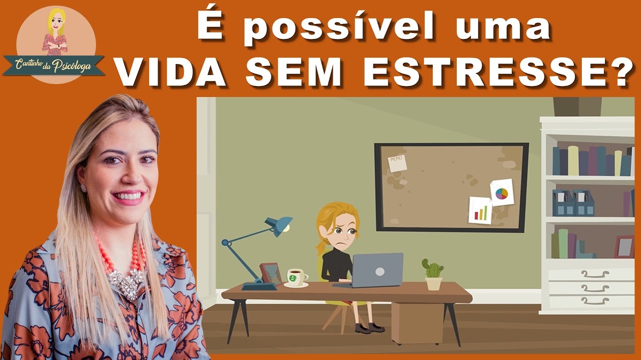 É possível uma VIDA SEM ESTRESSE?